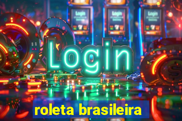 roleta brasileira