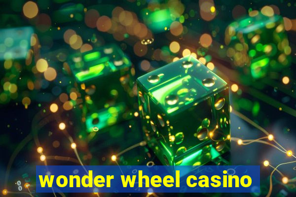 wonder wheel casino