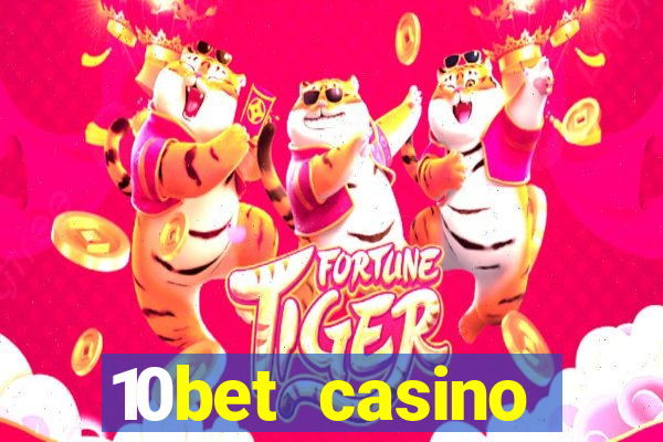 10bet casino welcome bonus