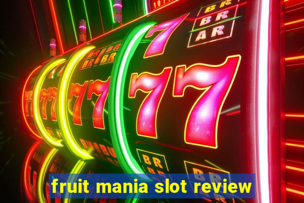 fruit mania slot review