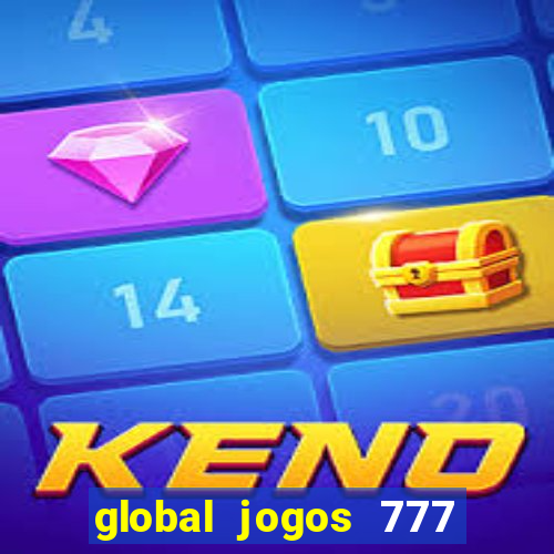 global jogos 777 paga mesmo