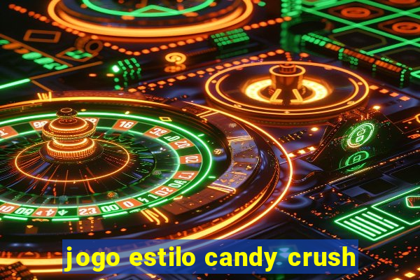 jogo estilo candy crush