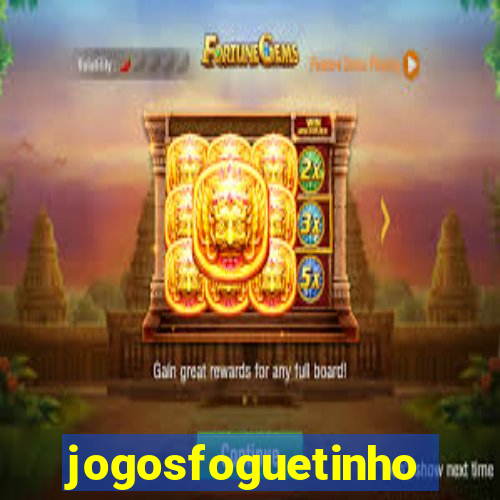 jogosfoguetinho