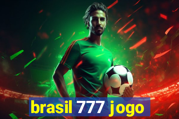 brasil 777 jogo