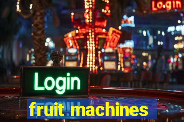 fruit machines