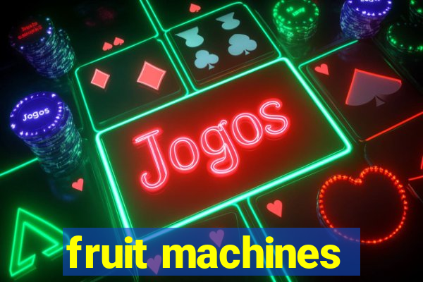 fruit machines