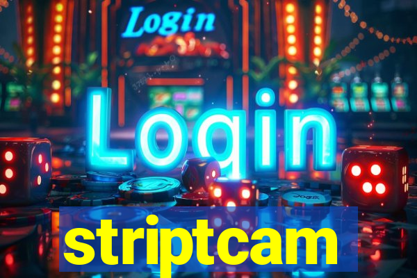 striptcam