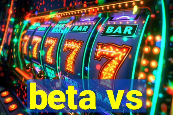 beta vs