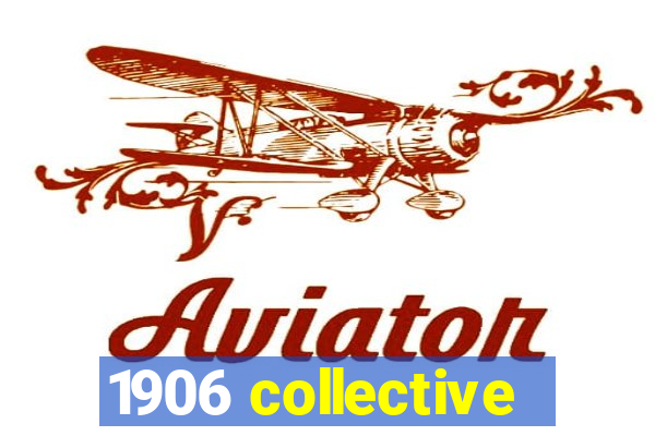 1906 collective