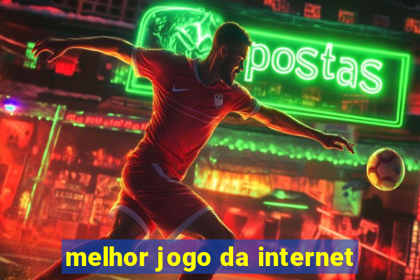 melhor jogo da internet