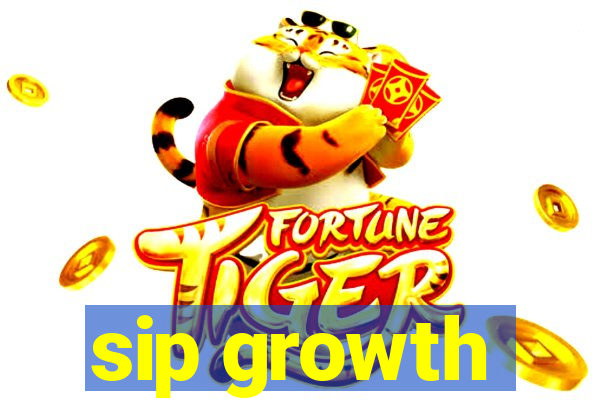 sip growth