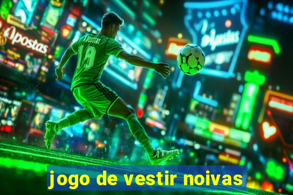 jogo de vestir noivas