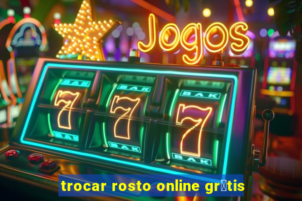 trocar rosto online gr谩tis