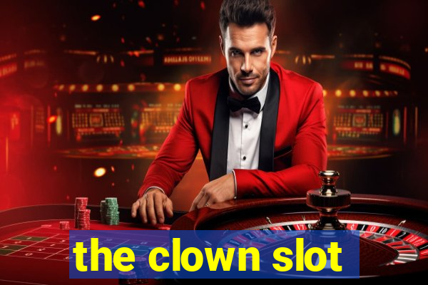 the clown slot