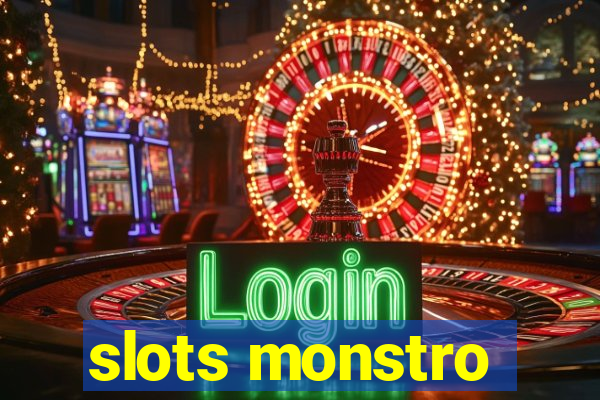 slots monstro