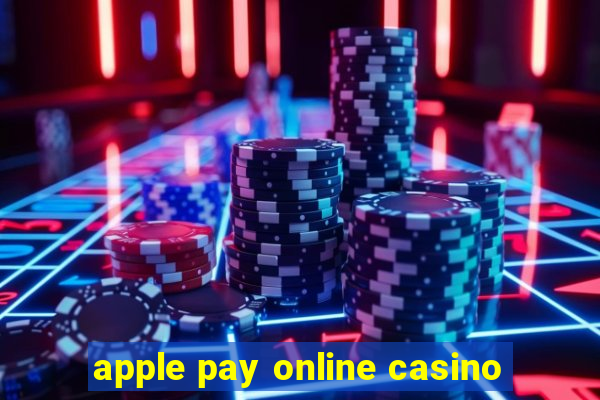 apple pay online casino