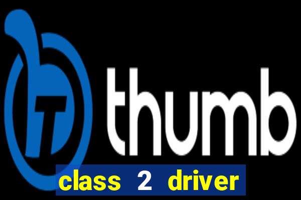 class 2 driver jobs liverpool