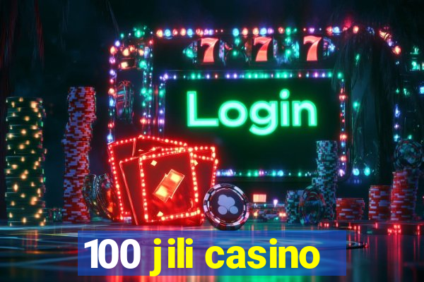 100 jili casino