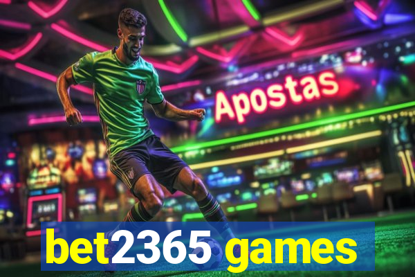 bet2365 games