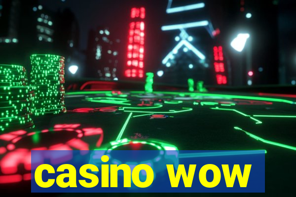 casino wow