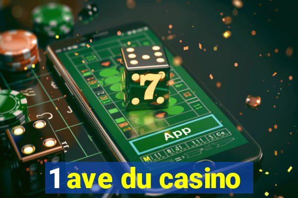 1 ave du casino