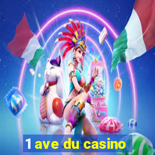 1 ave du casino