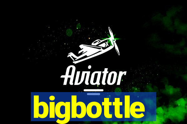 bigbottle