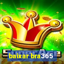 baixar bra365