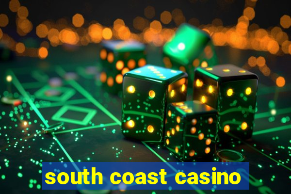 south coast casino