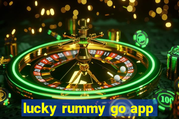 lucky rummy go app