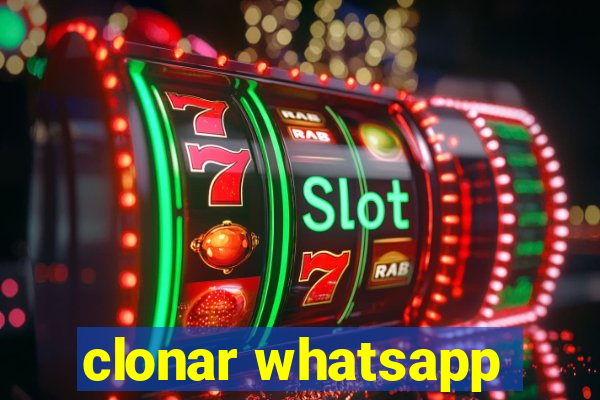 clonar whatsapp