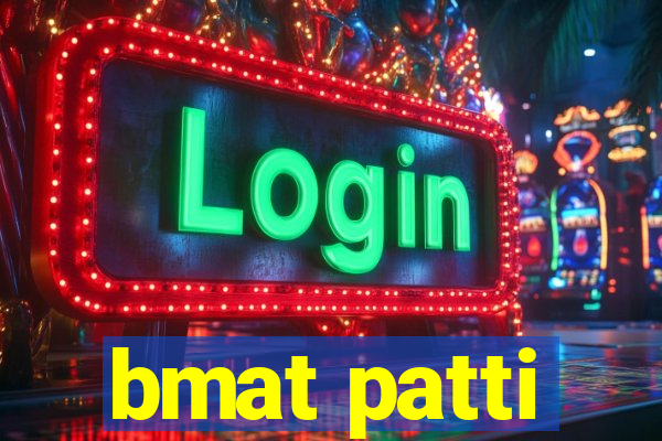 bmat patti