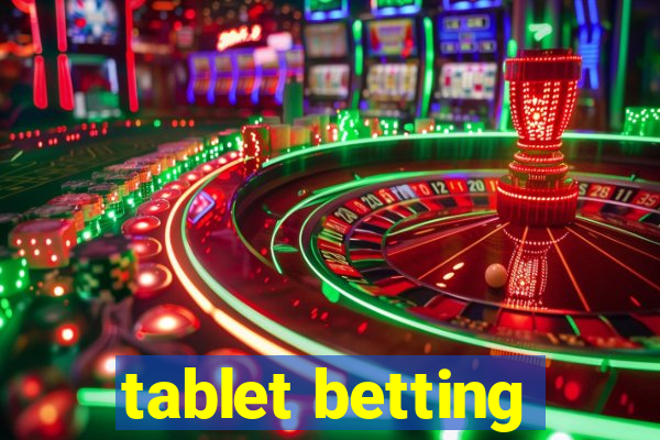 tablet betting