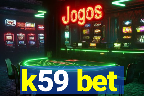 k59 bet