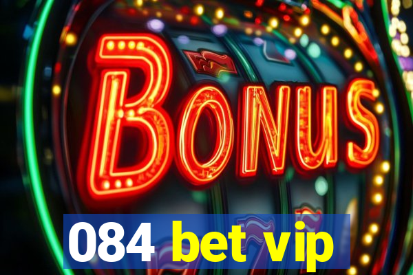 084 bet vip