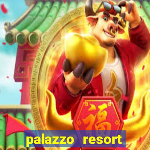 palazzo resort hotel casino las vegas