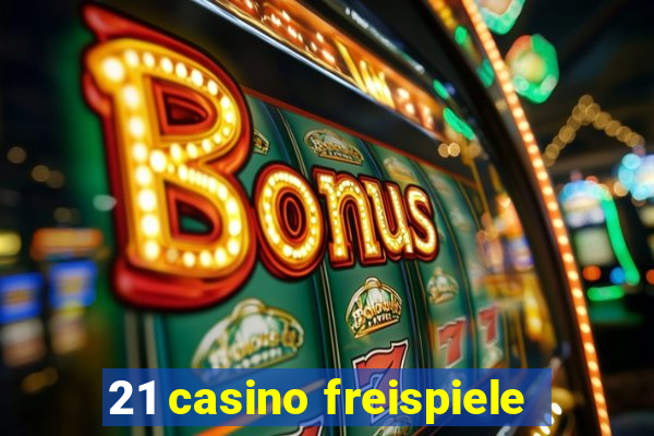 21 casino freispiele