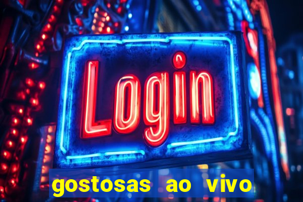 gostosas ao vivo na webcam