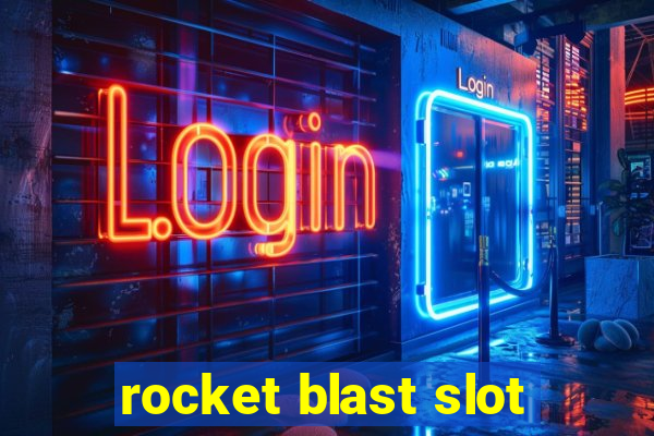 rocket blast slot