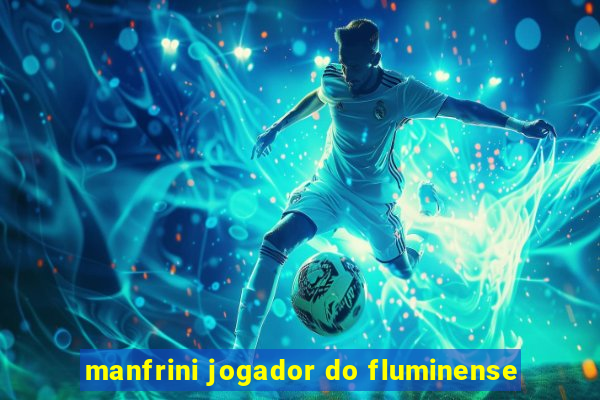 manfrini jogador do fluminense