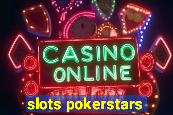 slots pokerstars