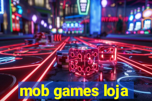 mob games loja