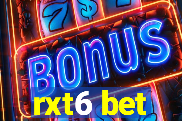 rxt6 bet