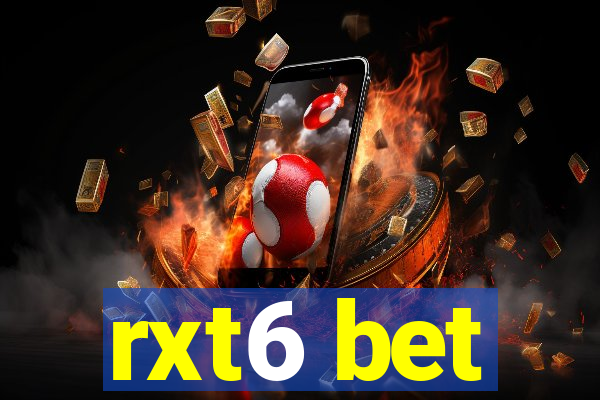 rxt6 bet