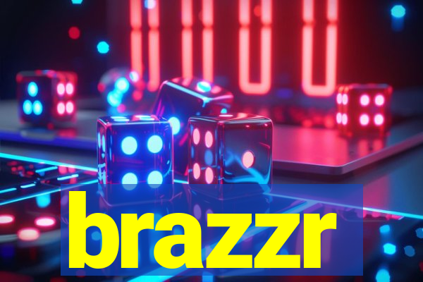 brazzr