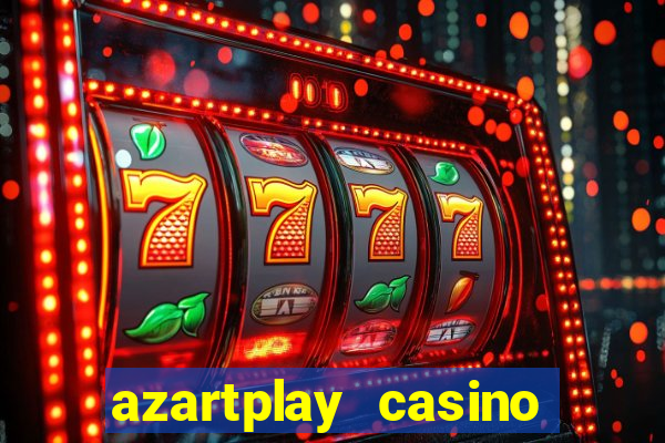 azartplay casino бонус зарегистрацию