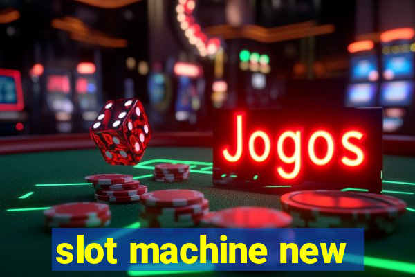 slot machine new