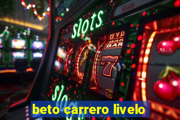 beto carrero livelo