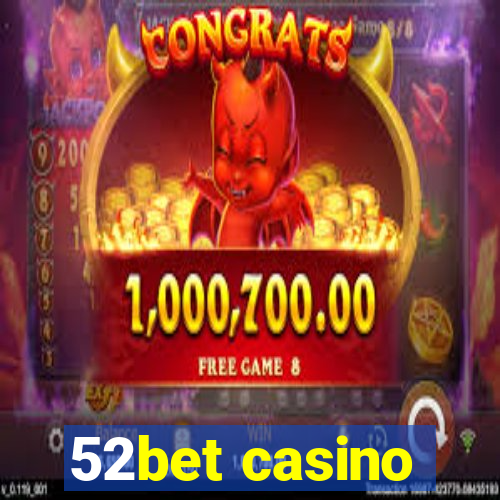 52bet casino