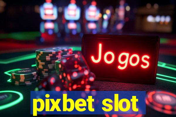 pixbet slot